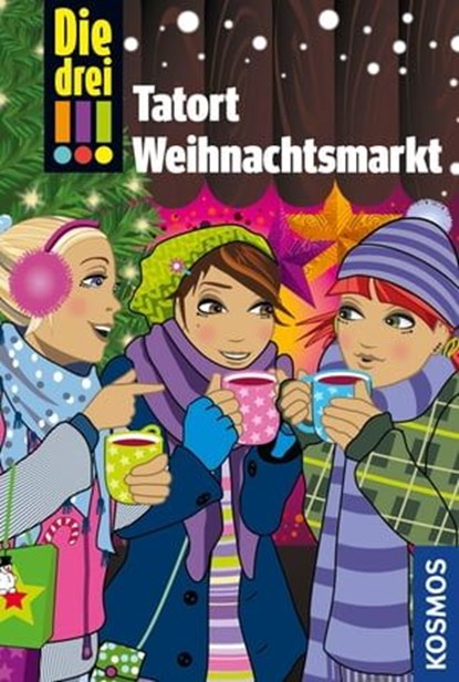 Die drei !!!, Tatort Weihnachtsmarkt (drei Ausrufezeichen), Maja von Vogel ; Henriette Wich - Ebook - 9783440165232