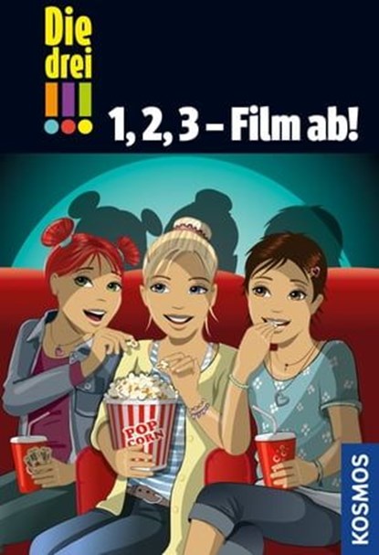 Die drei !!!, 1, 2, 3 - Film ab! (drei Ausrufezeichen), Henriette Wich ; Mira Sol - Ebook - 9783440166246