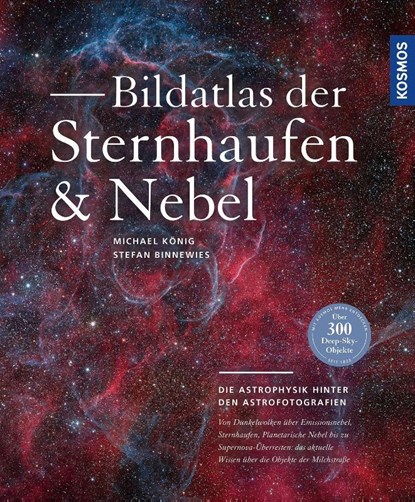 Bildatlas der Sternhaufen und Nebel, Stefan Binnewies ; Michael König - Gebonden - 9783440169346