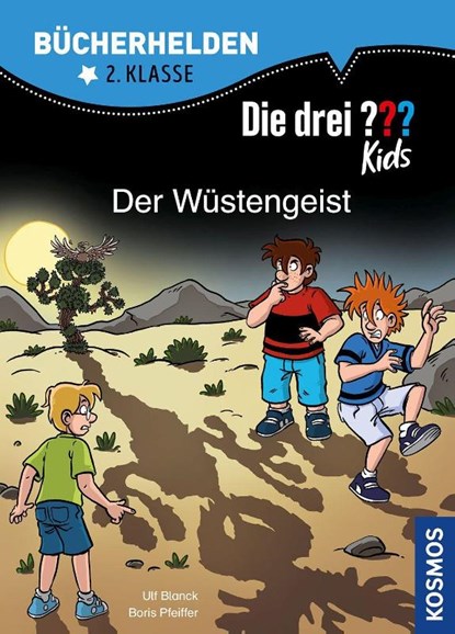 Die drei ??? Kids, Bücherhelden 2. Klasse, Der Wüstengeist, Ulf Blanck ; Boris Pfeiffer - Gebonden - 9783440172766