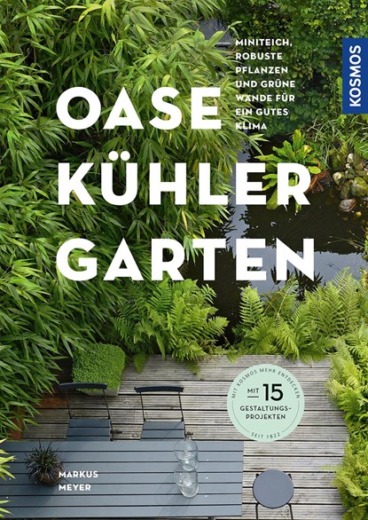 Oase - kühler Garten, Markus Meyer - Paperback - 9783440174098