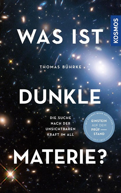 Was ist Dunkle Materie?, Thomas Bührke - Gebonden - 9783440174210