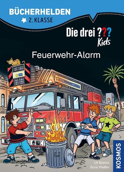 Die drei ??? Kids, Bücherhelden 2. Klasse, Feuerwehr-Alarm, Ulf Blanck ; Boris Pfeiffer - Gebonden - 9783440175040