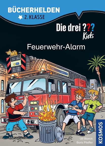 Die drei ??? Kids, Bücherhelden 2. Klasse, Feuerwehr-Alarm, Ulf Blanck ;  Boris Pfeiffer - Gebonden - 9783440175040