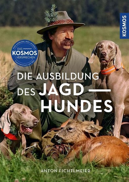 Die Ausbildung des Jagdhundes, Anton Fichtlmeier ; Julia Numßen - Gebonden - 9783440175828