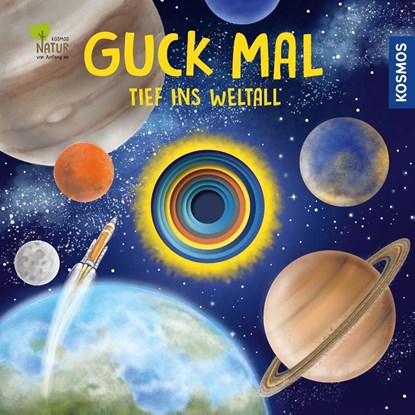 Guck mal tief ins Weltall, Lisa Apfelbacher ; Regina Schwarz - Gebonden - 9783440177280