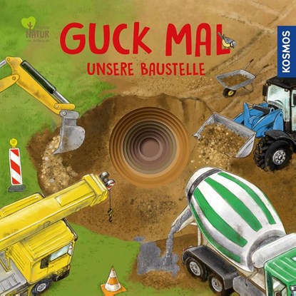 Guck mal unsere Baustelle, Regina Schwarz ; Lisa Apfelbacher - Gebonden - 9783440177297