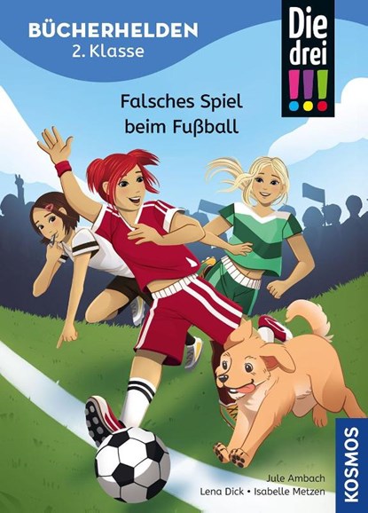 Die drei !!!, Bücherhelden 2. Klasse, Falsches Spiel beim Fußball, Jule Ambach - Gebonden - 9783440182727