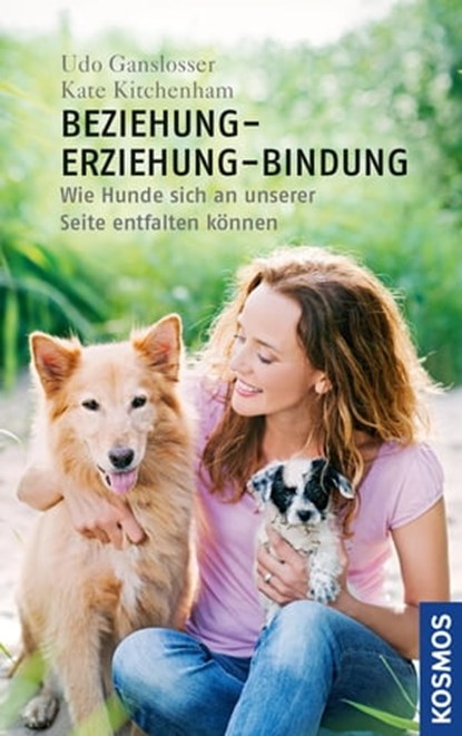 Beziehung - Erziehung - Bindung, Udo Gansloßer ; Kate Kitchenham - Ebook - 9783440500293