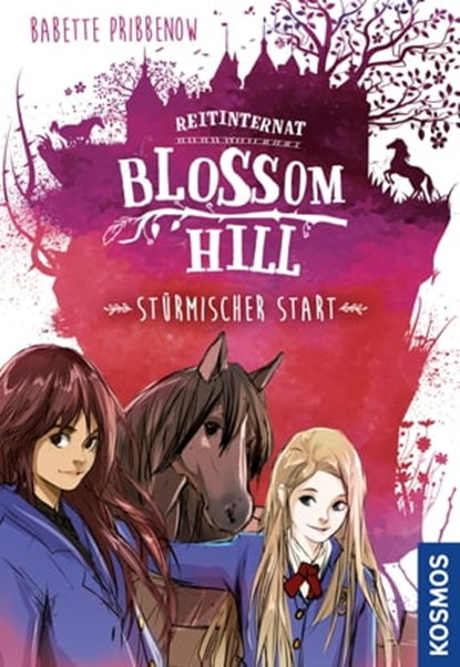 Reitinternat Blossom Hill, Stürmischer Start, Babette Pribbenow - Ebook - 9783440503164