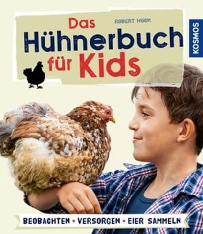 Das Hühnerbuch für Kids, Robert Höck - Ebook - 9783440503515