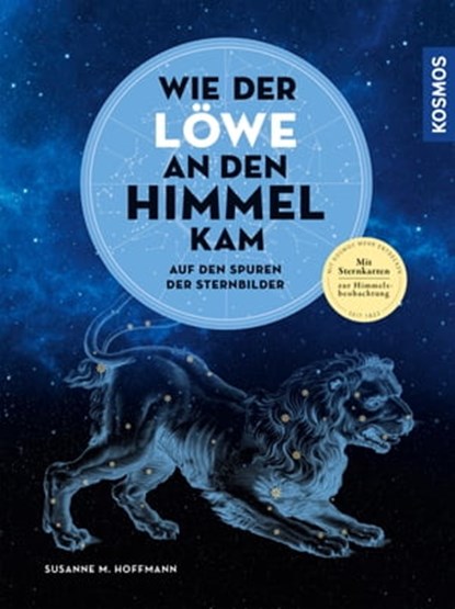 Wie der Löwe an den Himmel kam, Susanne M. Hoffmann - Ebook - 9783440503782