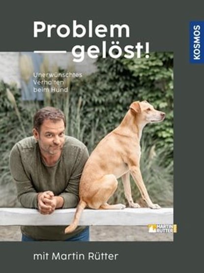Problem gelöst! mit Martin Rütter, Martin Rütter ; Andrea Buisman - Ebook - 9783440505335
