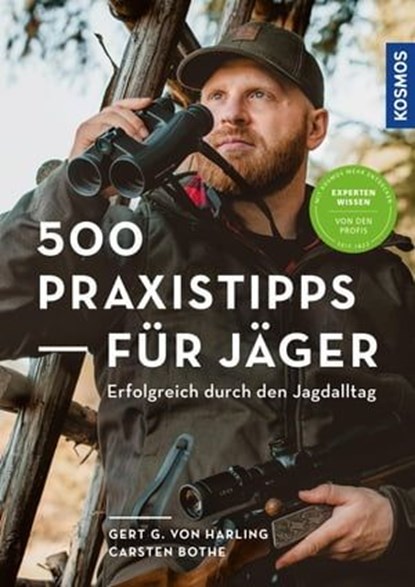 500 Praxistipps für Jäger, Gert G. von Harling ; Carsten Bothe - Ebook - 9783440507674