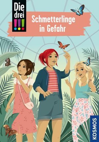 Die drei !!!, 114, Schmetterlinge in Gefahr (drei Ausrufezeichen), Mira Sol - Ebook - 9783440510667