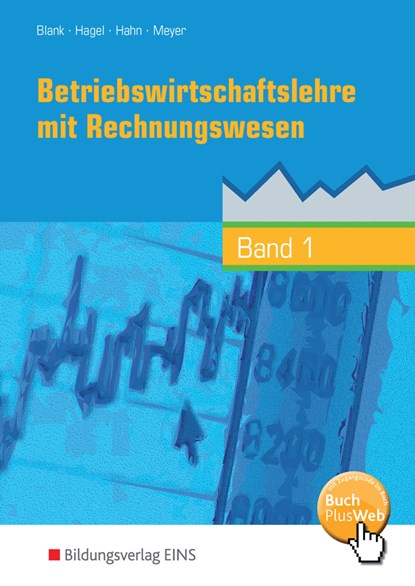 Betriebswirtschaftslehre mit Rechnungswesen 1 - Handlungsorientiert, Andreas Blank ;  Heinz Hagel ;  Hans Hahn ;  Helge Meyer - Paperback - 9783441310549