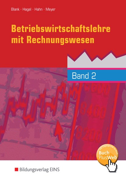 Betriebswirtschaftslehre mit  Rechnungswesen 2, Andreas Blank ;  Heinz Hagel ;  Hans Hahn ;  Helge Meyer - Paperback - 9783441310556