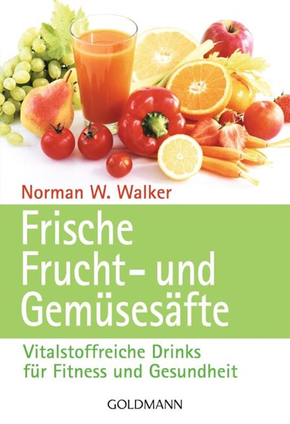 Frische Frucht- und Gemüsesäfte, Norman W. Walker - Paperback - 9783442136940