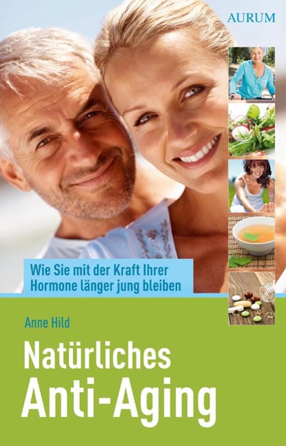 Natürliches Anti-Aging, Anne Hild - Paperback - 9783442140510