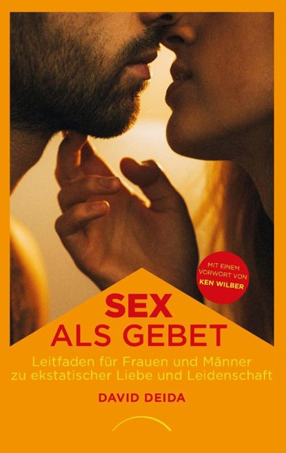 Sex als Gebet, David Deida - Paperback - 9783442140671