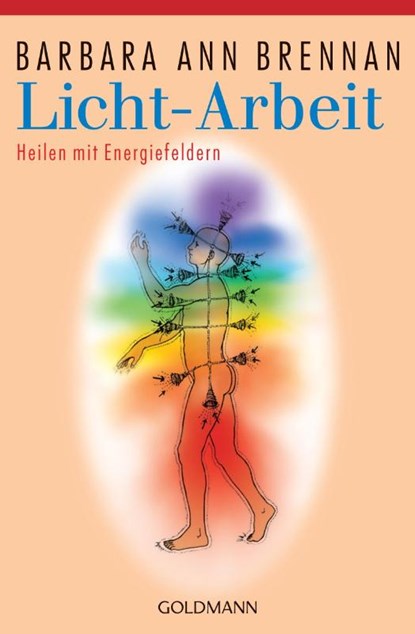 Licht-Arbeit, Barbara Ann Brennan - Paperback - 9783442141517