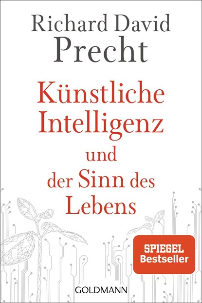 Künstliche Intelligenz und der Sinn des Lebens, Richard David Precht - Paperback - 9783442142743