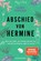 Abschied von Hermine, Jasmin Schreiber - Paperback - 9783442142897