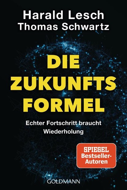 Die Zukunftsformel, Harald Lesch ; Thomas Schwartz - Paperback - 9783442143016