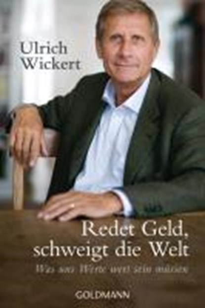 Wickert, U: Redet Geld, schweigt die Welt, WICKERT,  Ulrich - Paperback - 9783442157358
