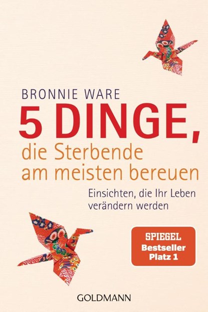 5 Dinge, die Sterbende am meisten bereuen, Bronnie Ware - Paperback - 9783442157525