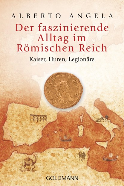 Der faszinierende Alltag im Römischen Reich, Alberto Angela - Paperback - 9783442157631