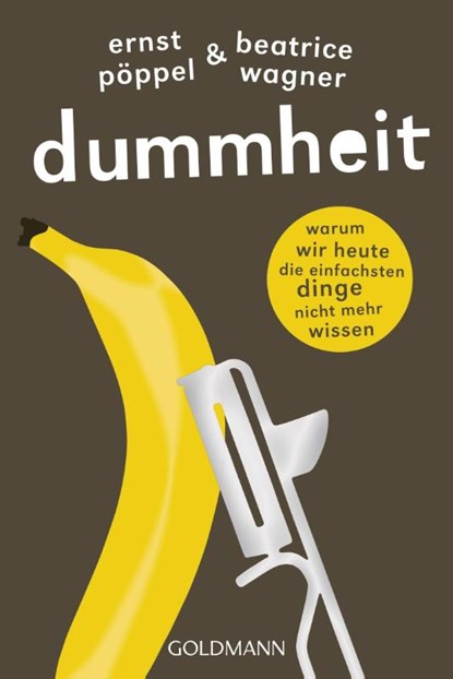 Dummheit, Ernst Pöppel ; Beatrice Wagner - Paperback - 9783442158324