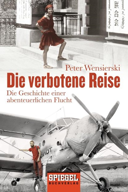 Die verbotene Reise, Peter Wensierski - Paperback - 9783442158621