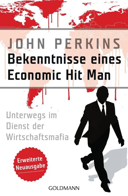 Bekenntnisse eines Economic Hit Man - erweiterte Neuausgabe, John Perkins - Paperback - 9783442159185