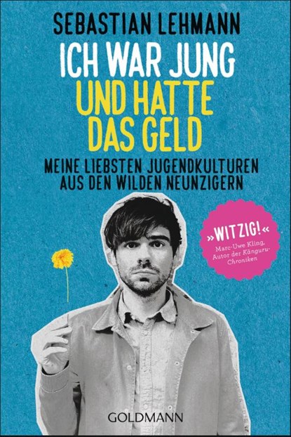Ich war jung und hatte das Geld, Sebastian Lehmann - Paperback - 9783442159215