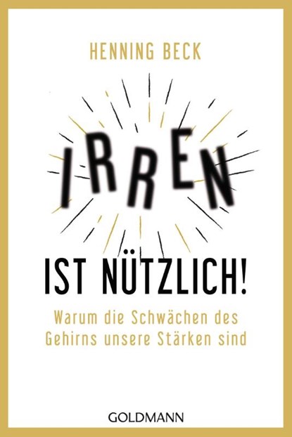 Irren ist nützlich!, Henning Beck - Paperback - 9783442159581