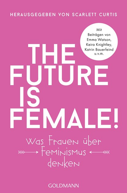 The future is female!, Scarlett Curtis - Paperback - 9783442159826