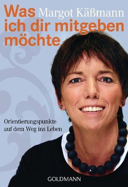 Was ich dir mitgeben möchte, Margot Käßmann - Paperback - 9783442172641