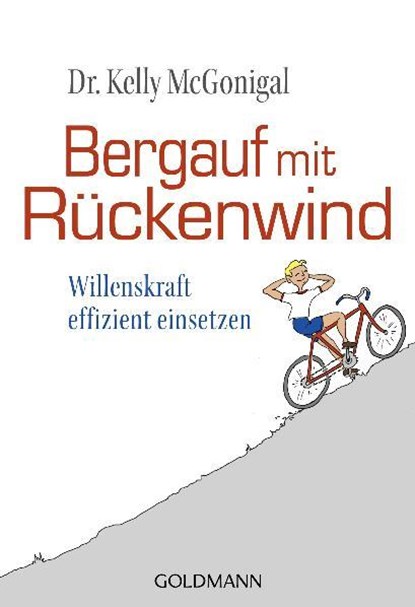 Bergauf mit Rückenwind, Kelly McGonigal - Paperback - 9783442172870