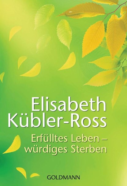 Erfülltes Leben - würdiges Sterben, Elisabeth Kübler-Ross - Paperback - 9783442173273