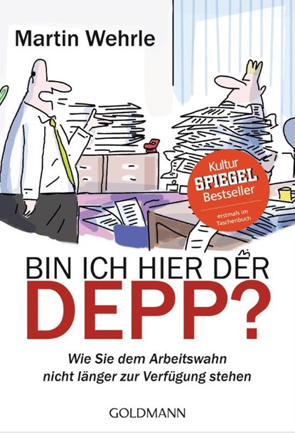 Bin ich hier der Depp?, Martin Wehrle - Paperback - 9783442176120