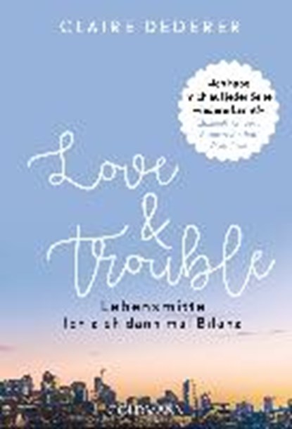 Dederer, C: Love & Trouble, DEDERER,  Claire - Paperback - 9783442176441