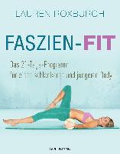 Faszien-Fit, ROXBURGH,  Lauren - Paperback - 9783442176564
