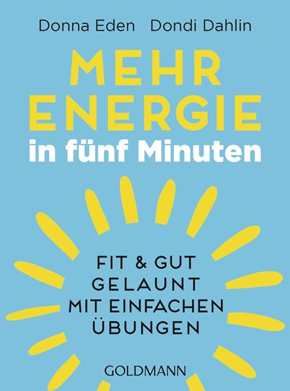 Mehr Energie in fünf Minuten, Donna Eden ;  Dondi Dahlin - Paperback - 9783442177554