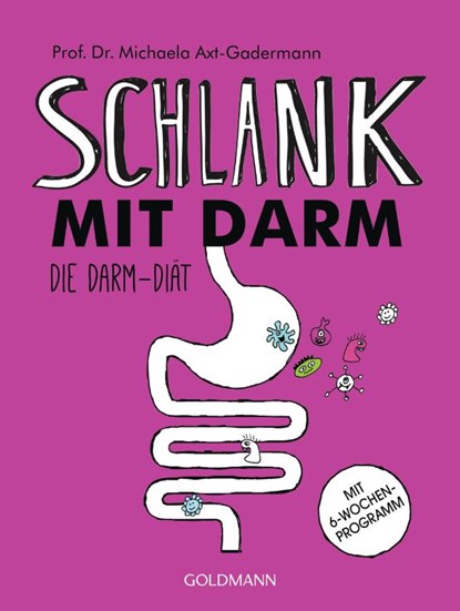 Schlank mit Darm, Michaela Axt-Gadermann - Paperback - 9783442177998