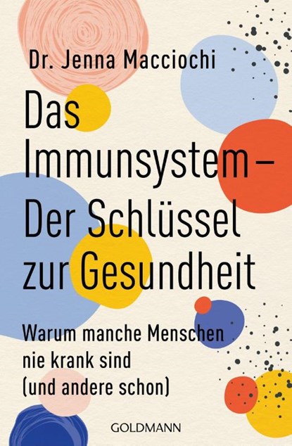 Das Immunsystem - Der Schlüssel zur Gesundheit, Jenna Macciochi - Paperback - 9783442179190