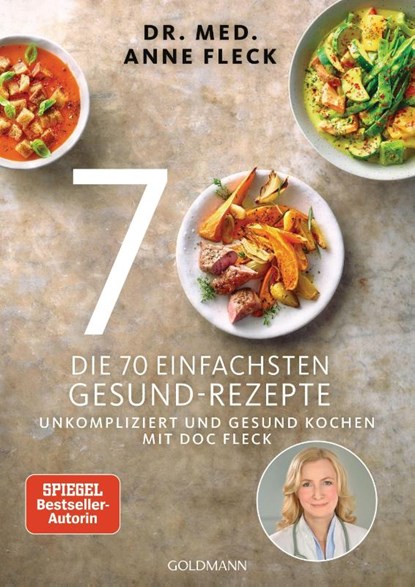Die 70 einfachsten Gesund-Rezepte, Anne Fleck - Paperback - 9783442179398