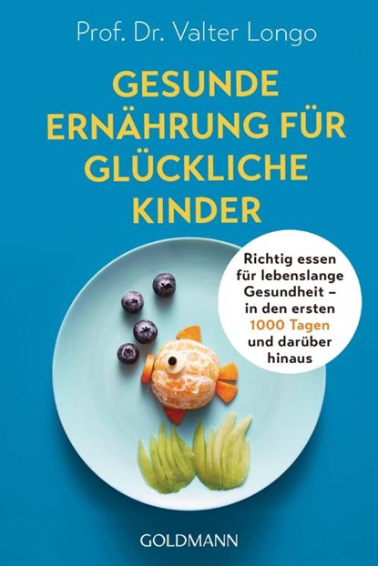 Gesunde Ernährung für glückliche Kinder, Valter Longo - Paperback - 9783442179435