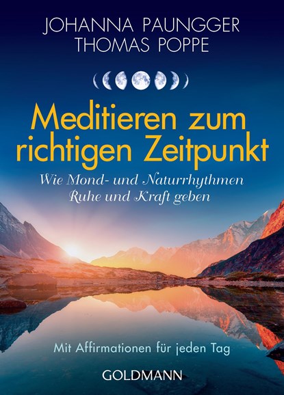 Meditieren zum richtigen Zeitpunkt, Johanna Paungger ;  Thomas Poppe - Paperback - 9783442179497