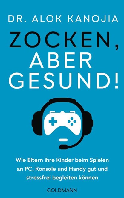 Zocken, aber gesund!, Alok Kanojia - Paperback - 9783442180134
